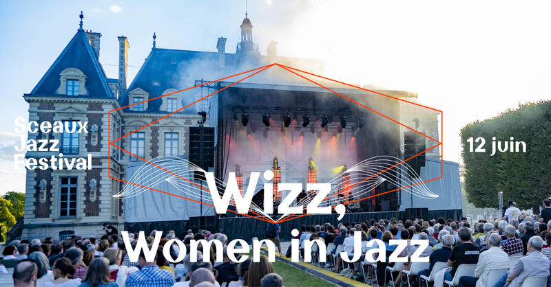 Sceaux Jazz Festival #4 - Wizz, Women In Jazz