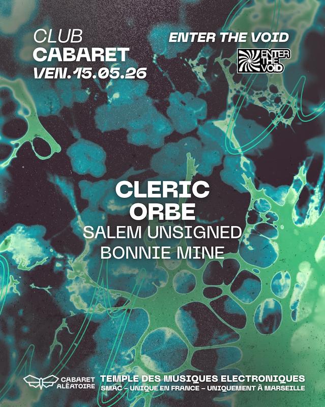 Club Cabaret : Enter The Void W/ Cleric &amp; Orbe