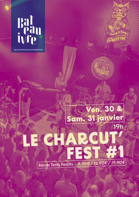 Le Charcut’ Fest #1