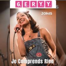 Geryy - je Comprends Rien - Théâtre Bo Saint-Martin, Paris
