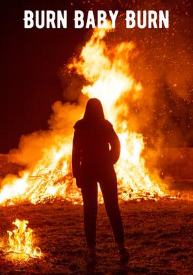 Burn Baby Burn