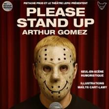 Arthur Gomez - Please Stand Up - le Contrescarpe, Paris