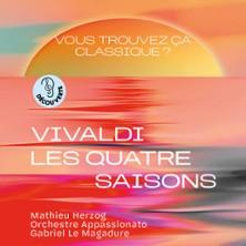 Vous Trouvez ça Classique ? Vivaldi, les Quatre Saisons