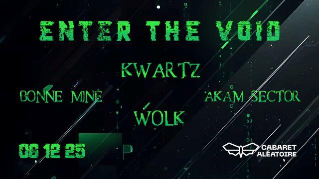 Enter The Void W/ Kwartz