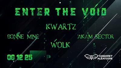 Enter The Void W/ Kwartz