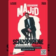 Majid Eddaikhane - Schizophrénie - la Grand Happy Comédie, Paris