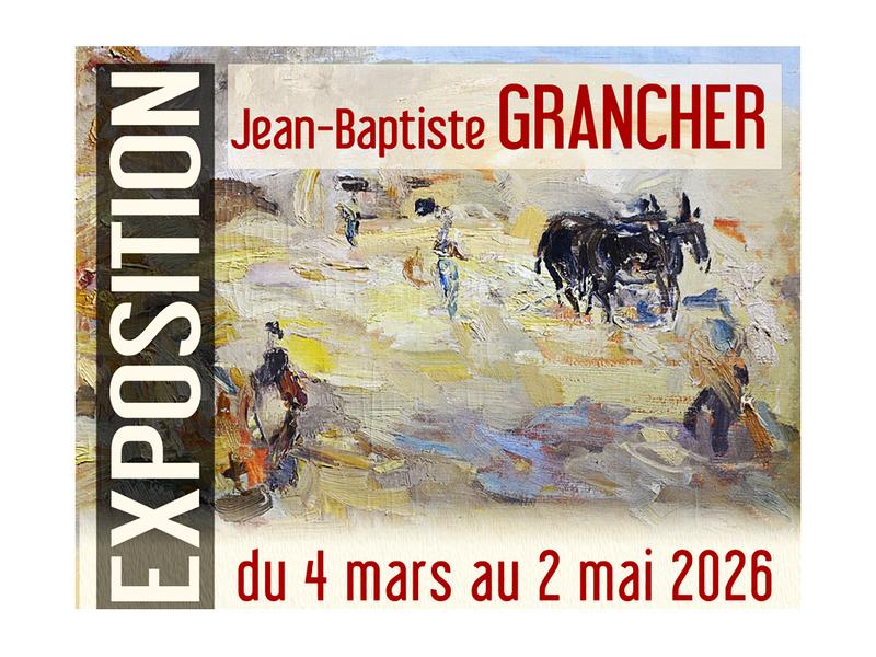 Exposition - Jean-Baptiste Grancher