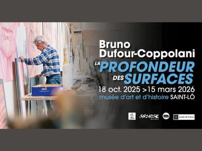 Exposition &gt; Bruno Dufour-Coppolani &quot; la profondeur des surfaces&quot;