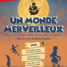 Un Monde Merveilleux - Théâtre des Salinières, Bordeaux