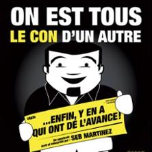 On Est Tous le Con d'un Autre...E nfin y'en a qui Ont de l'Avance ! (Tournée)