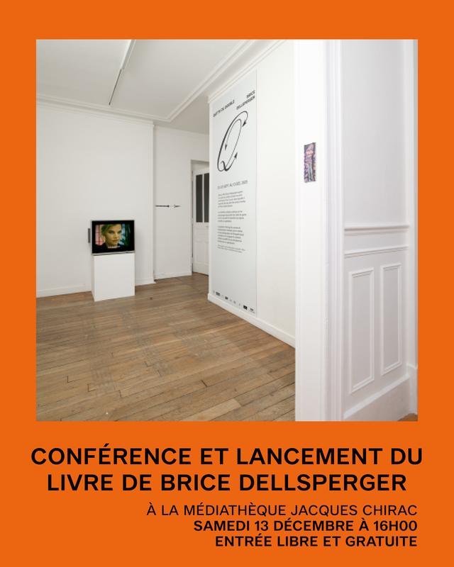 Conférence et lancement du livre de Brice Dellsperger