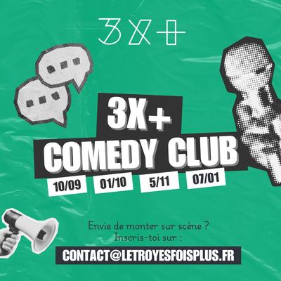 3x+ Comedy Club // Scène ouverte
