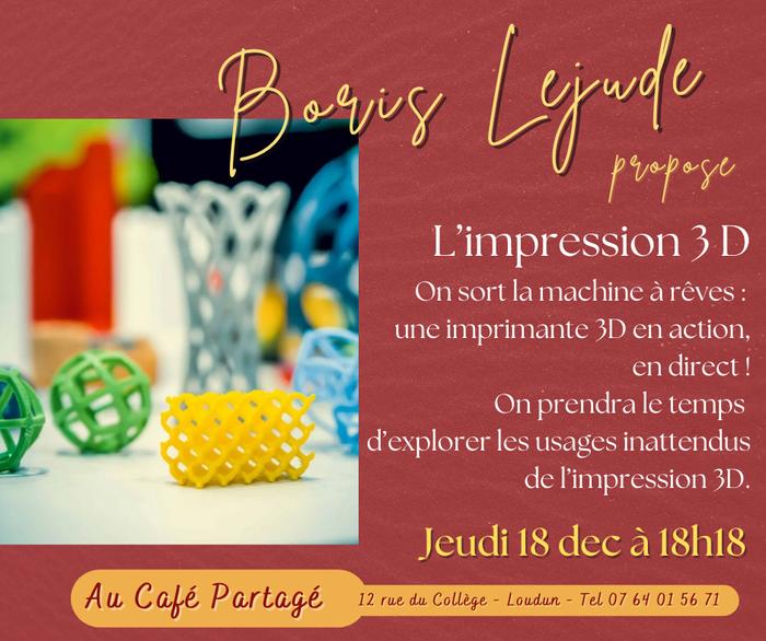 L'Impression 3d par Boris Lejude
