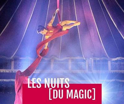Spectacle - les nuits (du Magic)