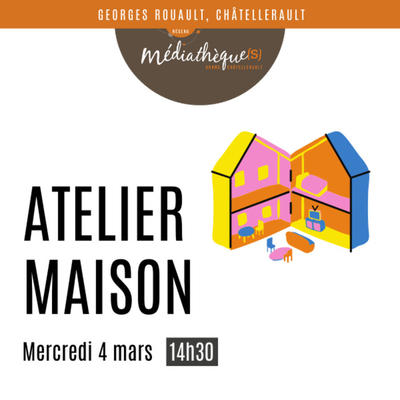 Atelier "la maison"