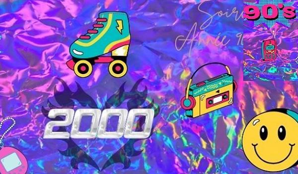 Soirée Années 90-2000 !