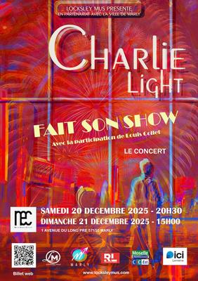 Spectacle - Charlie Light fait son show