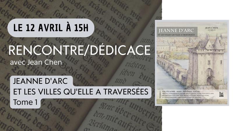 Rencontre/dédicace : Jeanne d'Arc et les villes qu'elle a traversées (Tome 1)