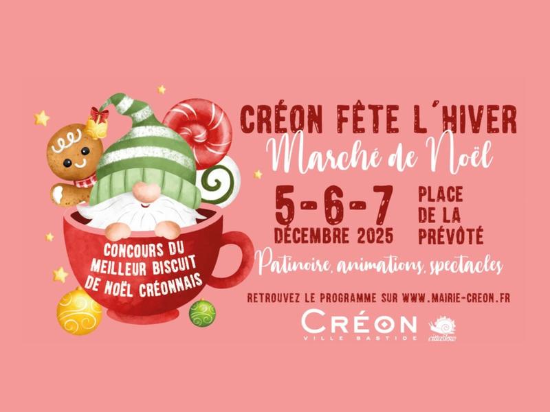 Créon fête l'hiver – Marché de Noël