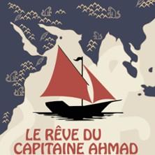 Le Rêve du Capitaine Ahmad - Comédie St Michel, Paris