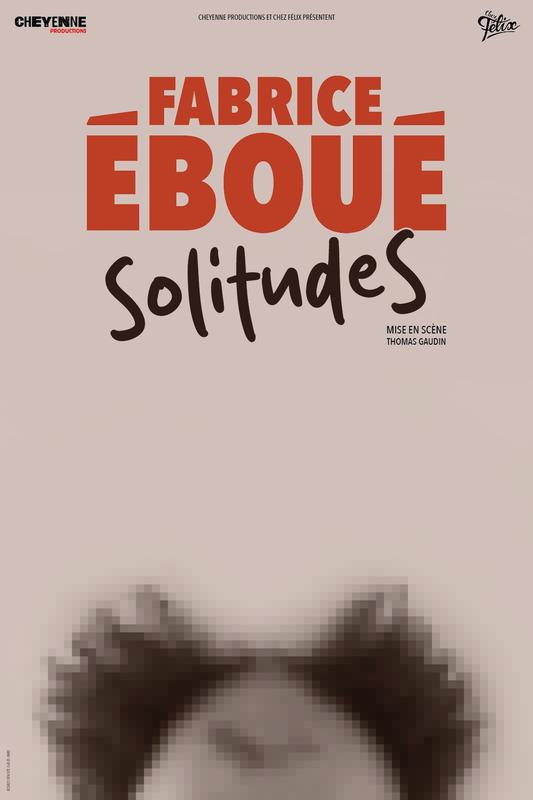 Fabrice Eboué - Solitudes - Complet
