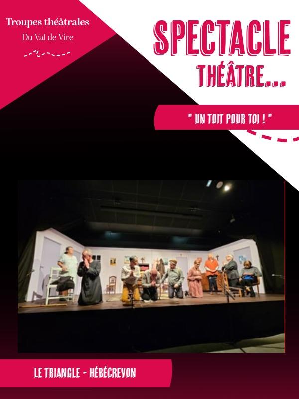 Troupes théâtrales du Val de Vire > "Un toit pour toi !"