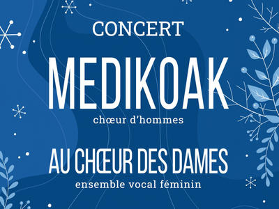 Concert de chants basques par Medikoak et au chœur des dames