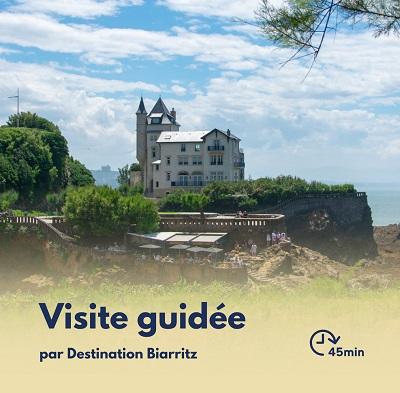 Visite Flash : la Villa Belza et le Cabaret “Le Château basque&quot;