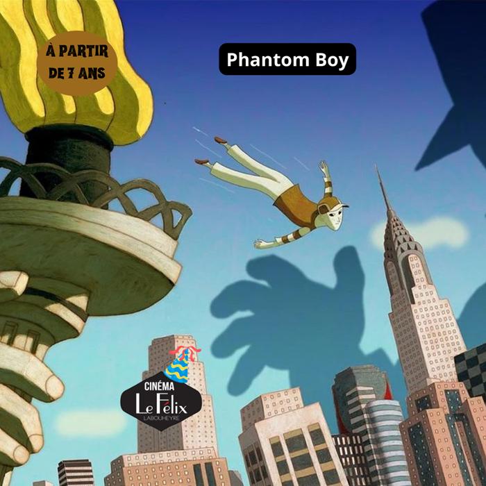 Phantom Boy + Atelier Effets spéciaux  - 10 ans du Félix