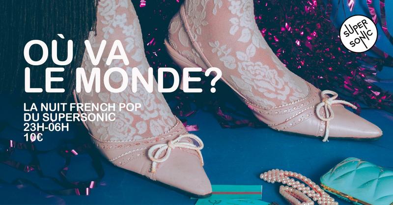 Où Va le Monde ? / Nuit Pop Française