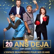 20 ans Déjà - les Bodin's, Jeanfi Janssens, Anne Roumanoff