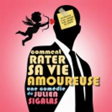 Comment Rater sa Vie Amoureuse - une Comédie de Julien Sigalas - Alcazar, Bordeaux