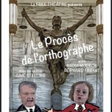 Le Procès de l'Orthographe - Laurette Théâtre, Paris