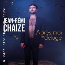 Jean-Rémi Chaize - Après-moi le Déluge - le Complexe, Lyon