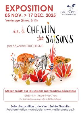 Exposition &quot;Sur le Chemin des Saisons&quot; Par Séverine Duchesne