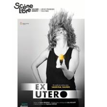 Ex Utero - Sabrina Nanni - la Scène Libre, Paris