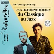 Paul Montag &amp; Paul Lay – Deux Paul pour un Dialogue : du Classique au Jazz