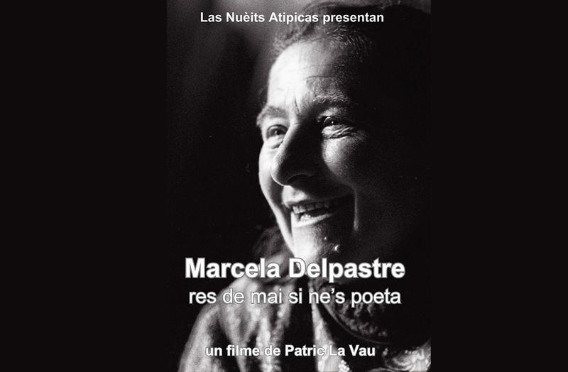 Marcela Delpastre, e res de mai si ne's poeta - un film de Patric la Vau