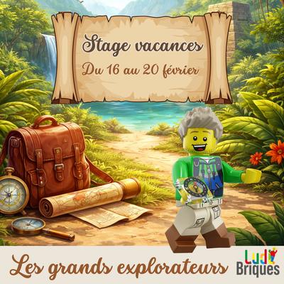 Stage vacances Ludi Briques® les Grands Explorateurs en Lego® !