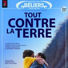 Tout Contre la Terre - Théâtre ( beliers parisiens ), Paris