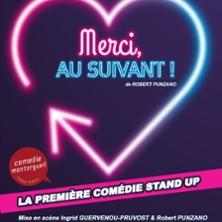 Merci, au Suivant ! - Comédie Montorgueil, Paris