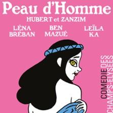 Peau d'Homme - Comédie des Champs Elysées, Paris