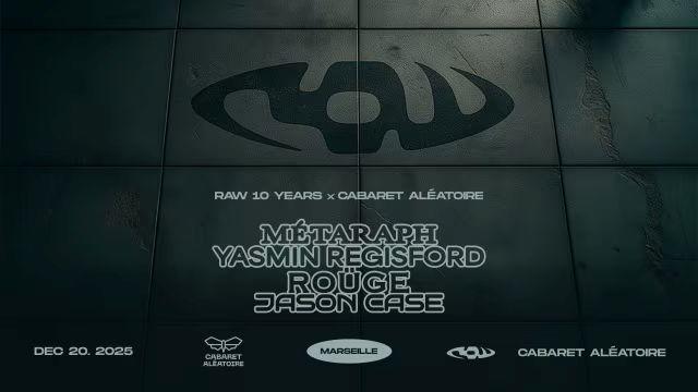Raw 10 Years X Cabaret Aleatoire