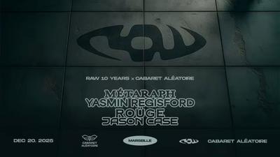 Raw 10 Years X Cabaret Aleatoire