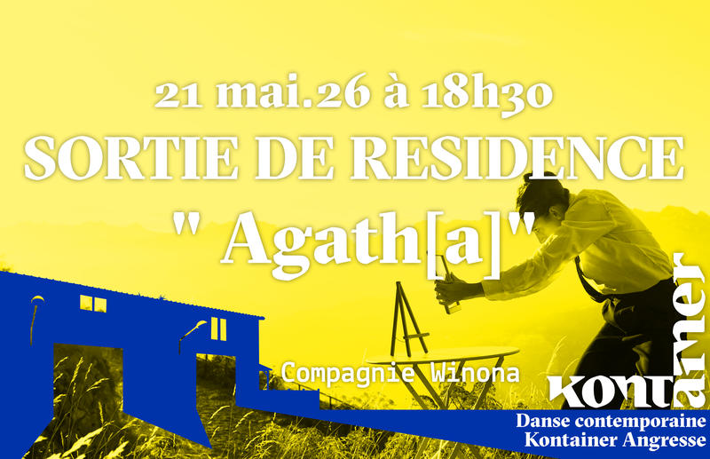 Sortie de résidence de la Compagnie Winona ”Agath[a]” - Danse contemporaine