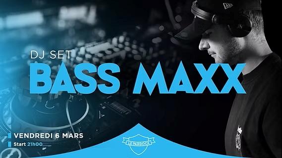 Soirée Dj Set Bass Maxx