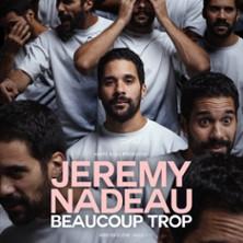 Jérémy Nadeau - Beaucoup Trop - l'Olympia, Paris
