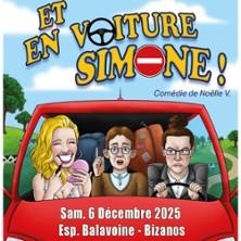 Et en Voiture Simone ! - Espace Daniel Balavoine, Bizanos