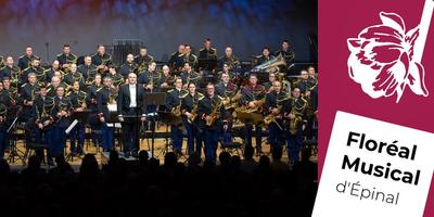 Floreal musical d'Epinal-Orchestre d'Harmonie de la Garde Républicaine