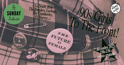 Sunday Tribute - 90s Frontwomen  (No Doubt, Hole, The Breeders, Garbage, The Cranberries, Pj Harvey)